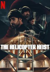 The Helicopter Heist | دزدی هلیکوپتر